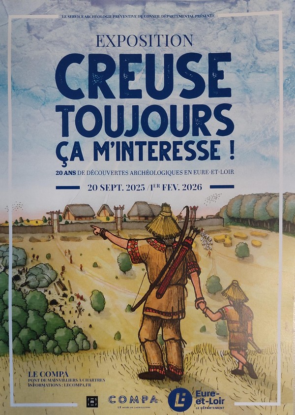 France - "Creuse toujours &ccedil;a m'int&eacute;resse", l'exposition du Compa qui r&eacute;v&egrave;le 20 ans de d&eacute;couvertes arch&eacute;ologiques en Eure-et-Loir (jusqu&rsquo;au printemps 2026)